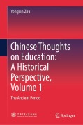 Cover-Bild zum Titel 'Chinese Thoughts on Education: A Historical Perspective, Volume 1' von 'Yongxin Zhu'