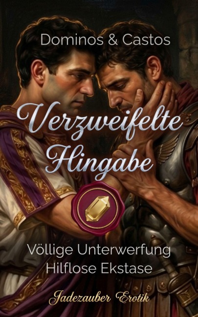 Verzweifelte Hingabe - Dominos & Castos - Jadezauber Erotik