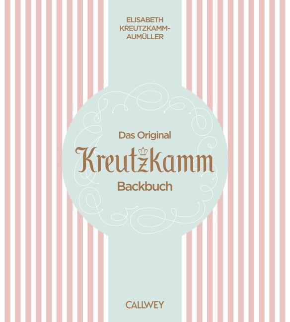 Das Original Kreutzkamm Backbuch - Martin Fraas