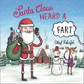 Santa Claus Heard a Fart - Olaf Falafel