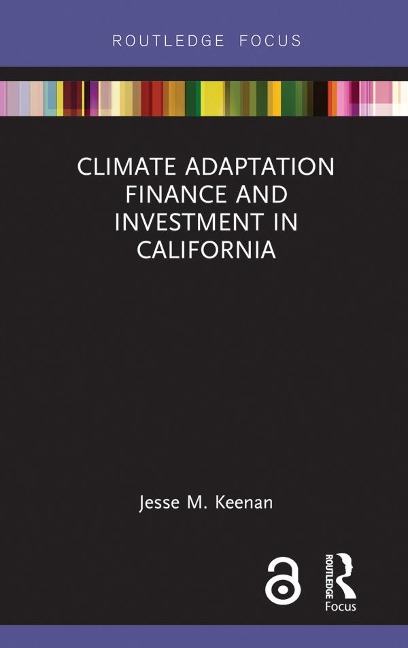 Climate Adaptation Finance and Investment in California - Jesse M. Keenan