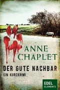 Cover-Bild zum Titel 'Der gute Nachbar' von 'Anne Chaplet'