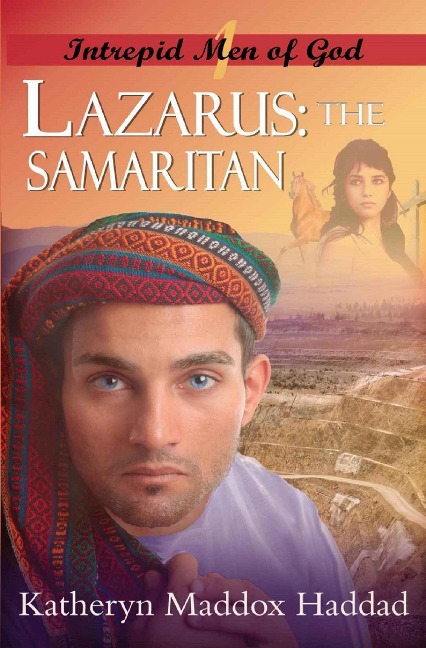 Lazarus: The Samaritan (Intrepid Men of God, #1) - Katheryn Maddox Haddad