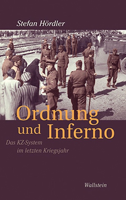 Ordnung und Inferno - Stefan Hördler