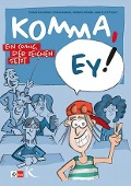 Komma, ey! - Tilman von Brand, Florian Brandl, Roberto Hübner, Anne Elli Settgast