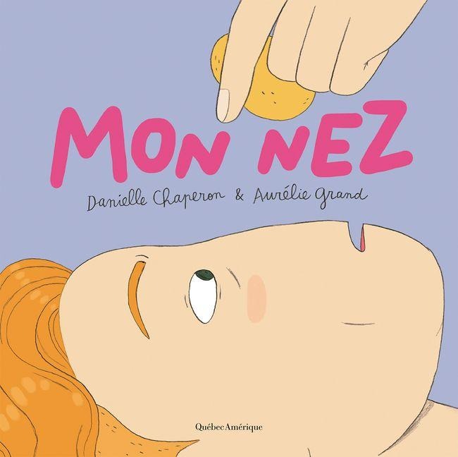 Mon Nez - Danielle Chaperon