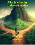 Aller le chemin tu devrais y aller (Chrétien Vie Série, #6) - Al Danks