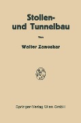 Stollen- und Tunnelbau - Walter Zanoskar