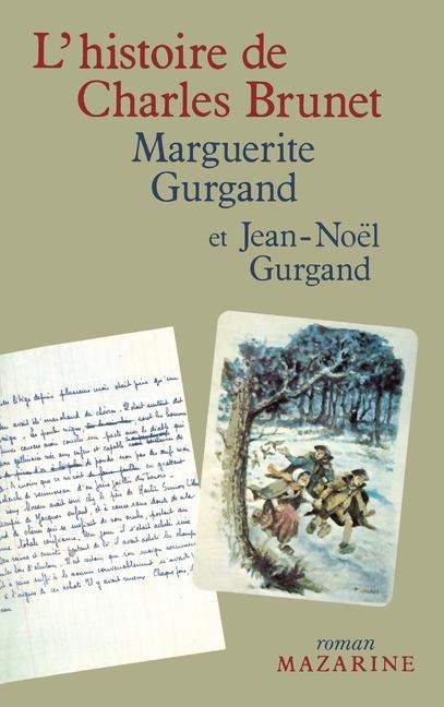 L'Histoire de Charles Brunet - Marguerite Gurgand