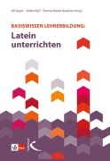 Cover-Bild zum Titel 'Basiswissen Lehrerbildung: Latein unterrichten' von ''