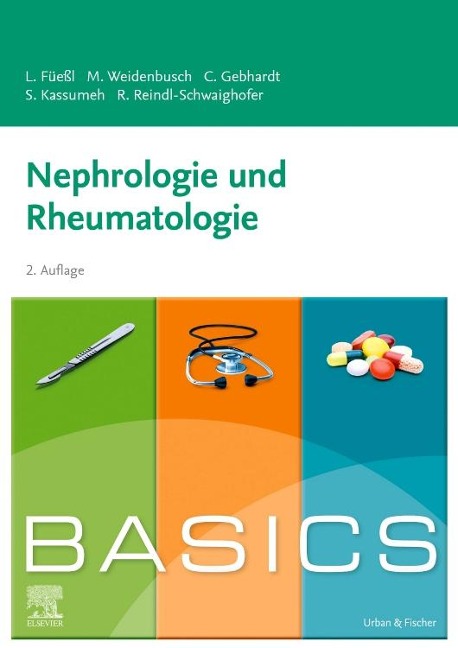 BASICS Nephrologie und Rheumatologie - Louise Füeßl, Christina Gebhardt, Marc J. Weidenbusch