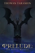 Cover-Bild zum Titel 'Prelude: The Final Battle (Saga of the Jewels)' von 'Thomas Tarasios'