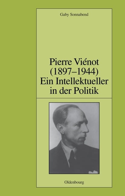 Pierre Viénot (1897-1944): Ein Intellektueller in der Politik - Gaby Sonnabend