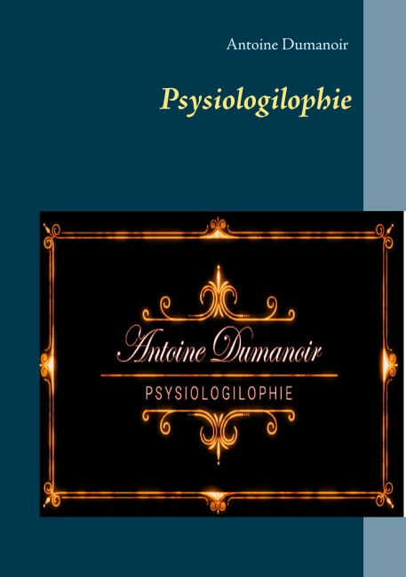 Psysiologilophie - Antoine Dumanoir