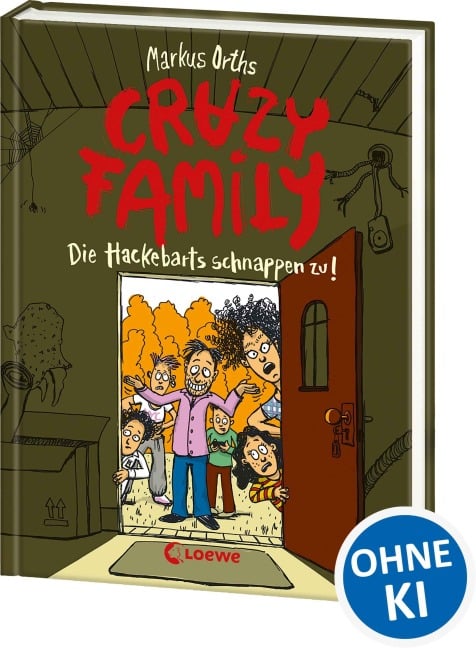 Crazy Family (Band 2) - Die Hackebarts schnappen zu! - Markus Orths