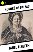 Cover-Bild zum Titel 'Tante Lisbeth' von 'Honoré de Balzac'