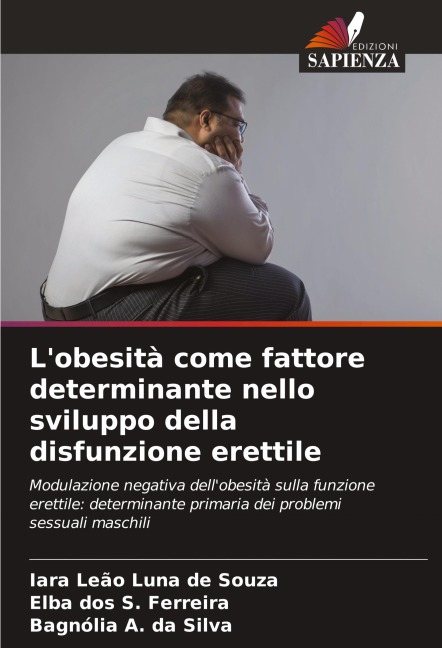 L'obesità come fattore determinante nello sviluppo della disfunzione erettile - Iara Leão Luna de Souza, Elba dos S. Ferreira, Bagnólia A. da Silva