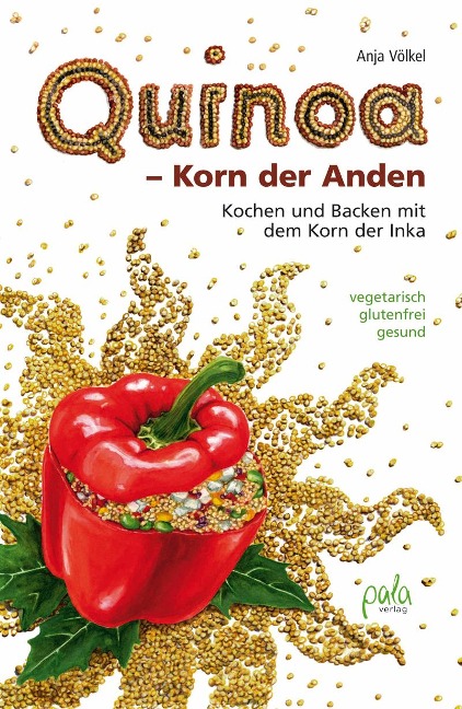 Quinoa - Korn der Anden - Anja Völkel