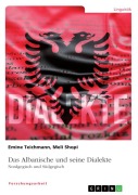 Cover-Bild zum Titel 'Das Albanische und seine Dialekte. Nordgegisch und Südgegisch' von 'Emine Teichmann, Meli Shopi'