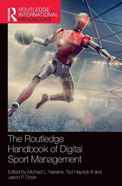 The Routledge Handbook of Digital Sport Management - 