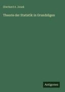 Cover-Bild zum Titel 'Theorie der Statistik in Grundzügen' von 'Eberhard A. Jonak'