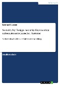 Cover-Bild zum Titel 'Security by Design. Security Engineering informationstechnischer Systeme' von 'Lennart Loose'