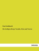 Cover-Bild zum Titel 'Die heiligen Berge Varallo, Orta und Varese' von 'Paul Goldhardt'