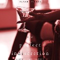 The Perfect lndiscretion (A Jessie Hunt Psychological Suspense Thriller¿Book Eighteen) - Blake Pierce