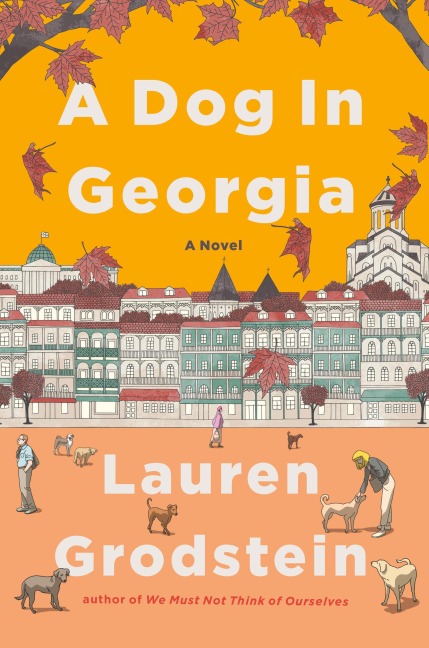 A Dog in Georgia - Lauren Grodstein