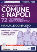 Cover-Bild zum Titel 'Concorso Comune di Napoli 72 funzionari socioeducativi. Manuale e quesiti per la preselezione e la prova scritta' von ''