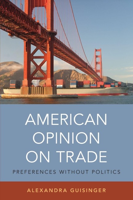 American Opinion on Trade - Alexandra Guisinger
