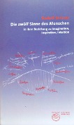 Cover-Bild zum Titel 'Die zwölf Sinne des Menschen in ihrer Beziehung zu Imagination, Inspiration und Intuition' von 'Rudolf Steiner'