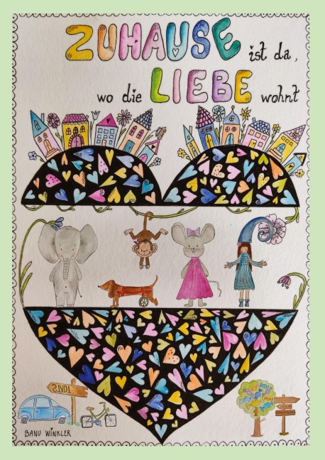 Zuhause ist da, wo die Liebe wohnt - Banu Winkler