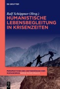 Cover-Bild zum Titel 'Humanistische Lebensbegleitung in Krisenzeiten' von ''