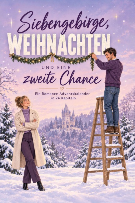 Siebengebirge, Weihnachten und eine zweite Chance - Amelia Schmied