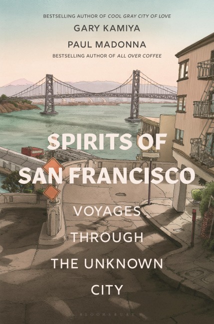 Spirits of San Francisco - Gary Kamiya