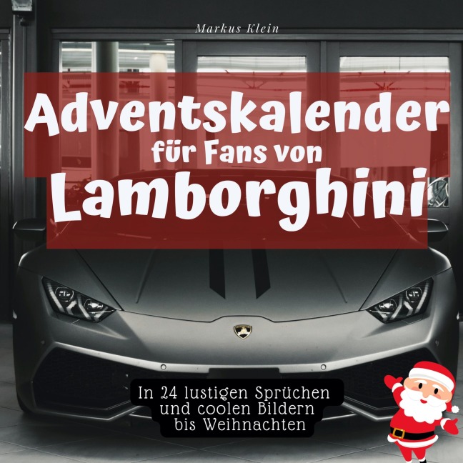 Adventskalender für Fans von Lamborghini - Markus Klein