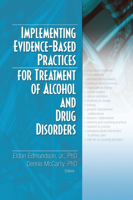 Implementing Evidence-Based Practices for Treatment of Alcohol And Drug Disorders - 