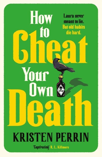 How to Cheat Your Own Death - Kristen Perrin