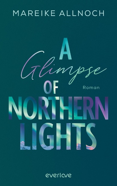 A Glimpse of Northern Lights - Mareike Allnoch