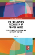Cover-Bild zum Titel 'The Referential Mechanism of Proper Names' von 'Jincai Li'