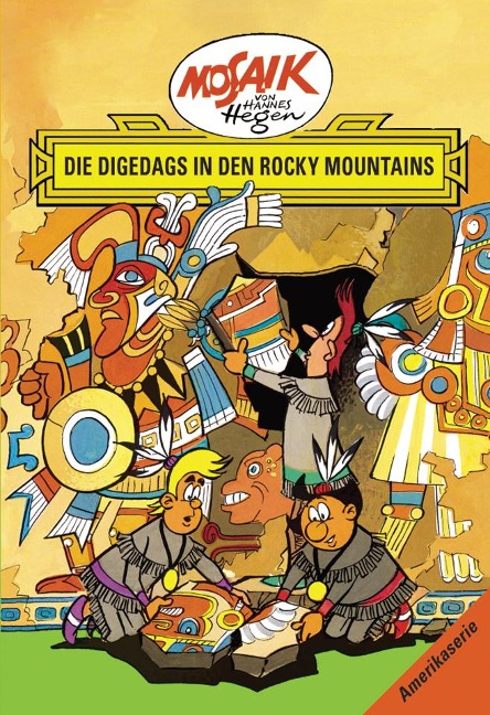 Die Digedags, Amerikaserie 05.Die Digedags in den Rocky Mountains - Lothar Dräger