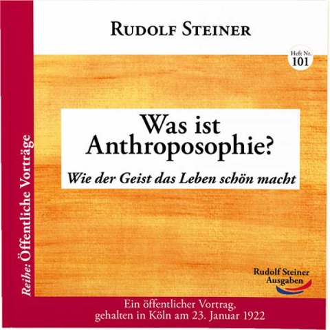 Was ist Anthroposophie? - Rudolf Steiner