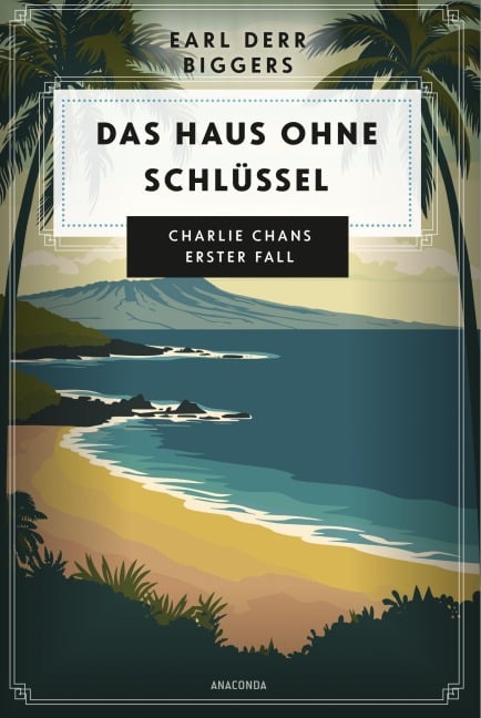 Earl Derr Biggers. Das Haus ohne Schlüssel. Charlie Chans erster Fall - Earl Derr Biggers