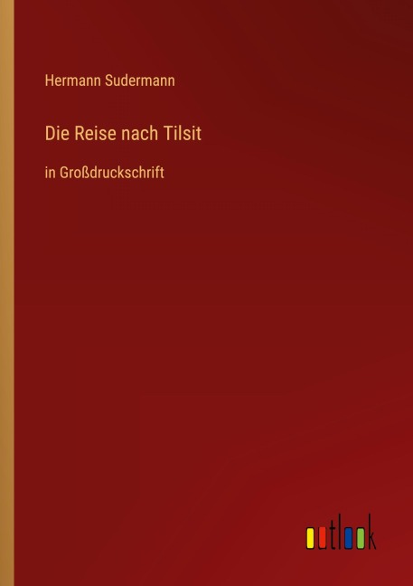 Die Reise nach Tilsit - Hermann Sudermann