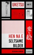 Cover-Bild zum Titel 'HEN NA E - Seltsame Bilder' von 'Uketsu'