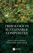 Cover-Bild zum Titel 'Tribology in Sustainable Composites' von 'Jitendra Kumar Katiyar, Mohammed Abdul Samad'