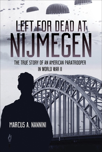 Left for Dead at Nijmegen - Marcus A. Nannini