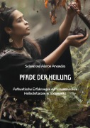 Cover-Bild zum Titel 'Pfade der Heilung' von 'Selene Arvandus'