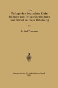 Cover-Bild zum Titel 'Die Notlage der deutschen Kleinbahnen und Privateisenbahnen und Mittel zu ihrer Behebung' von 'Karl Trautvetter'